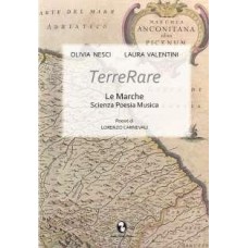 NESCI O. e VALENTINI L., TerreRare Le Marche Scienza Poesia Musica (Poesie di Lorenzo Carnevali) - 1 DVD